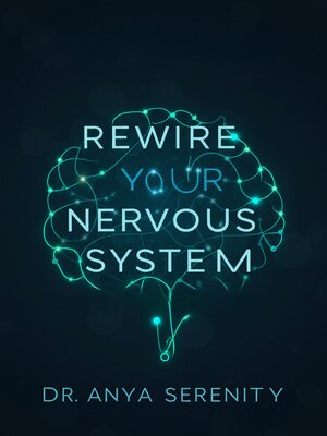 cover image of Rewire Your Nervous System